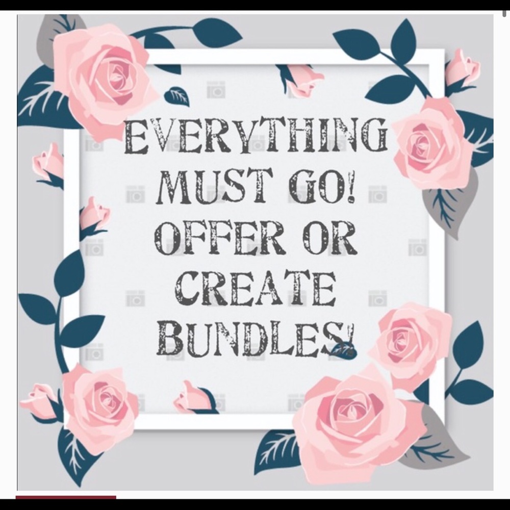 EVERYTHING MUST GO!!!!